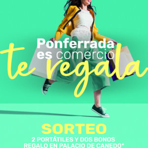 PONFERRADA ES COMERCIO TE REGALA